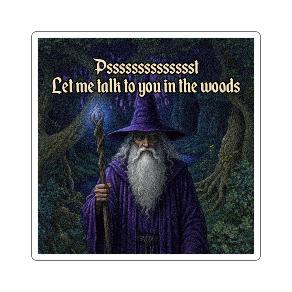 “Woods Talk" Galactic Wizard Meme Sticker - The Galactic Wizard Emporium - Paper products